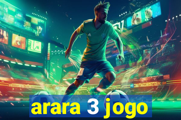 arara 3 jogo